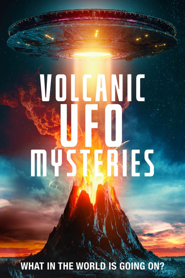 Volcanic UFO Mysteries